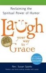 Rev. Susan Sparks, Susan Sparks - Laugh Your Way to Grace