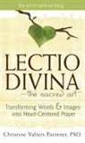 Christine Valters Paintner, PhD Paintner - Lectio Divina-The Sacred Art