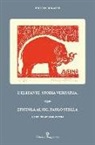 Pietro Buratti, G. Averna - L'elefante. Storia verissima. Segue epistola al sig. Paolo Stella