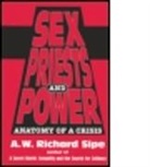 A W Richard Sipe, A. W. Richard Sipe, A.W. Richard Sipe - Sex, Priests, and Power