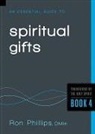 Ron Phillips - An Essential Guide to Spiritual Gifts