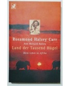 Rosamond Halsey Carr, Ann Howard Halsey - Land der tausend Hügel