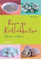 Renate Kissel - Kernige Köstlichkeiten