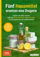 smarticular Verlag - Fünf Hausmittel ersetzen eine Drogerie - 3. Auflage, aktualisierte, erweiterte Ausgabe