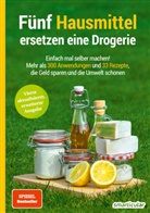 smarticular Verlag - Fünf Hausmittel ersetzen eine Drogerie - 3. Auflage, aktualisierte, erweiterte Ausgabe