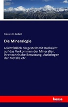 Franz von Kobell - Die Mineralogie