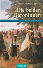 Hans  Christian Andersen, Arn Bammé, Arno Bammé, Steensen, Steensen, Thomas Steensen - Die beiden Baroninnen
