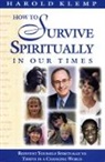 Harold Klemp - How to Survive Spirituality in Our Times: Reinvent Yourself Spiritually to Thrive in a Changing World