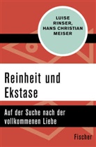 Hans Chr. Meiser, Hans Christian Meiser, Luise Rinser - Reinheit und Ekstase