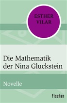 Esther Vilar - Die Mathematik der Nina Gluckstein
