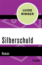 Luise Rinser - Silberschuld