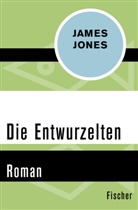 James Jones - Die Entwurzelten