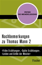 Peter Mendelssohn, Peter de Mendelssohn - Nachbemerkungen zu Thomas Mann (2)