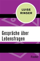 Luise Rinser - Gespräche über Lebensfragen