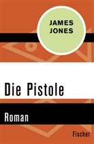 James Jones - Die Pistole