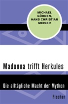 Michae Görden, Michael Görden, Hans Chr. Meiser, Hans Christian Meiser - Madonna trifft Herkules