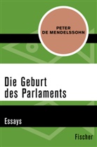Peter Mendelssohn, Peter de Mendelssohn - Die Geburt des Parlaments