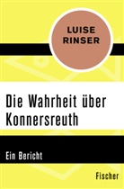 Luise Rinser - Die Wahrheit über Konnersreuth