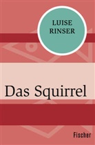 Luise Rinser - Das Squirrel