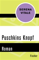 Serena Vitale - Puschkins Knopf