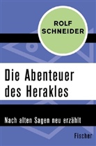 Rolf Schneider - Die Abenteuer des Herakles