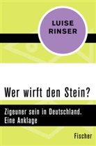 Luise Rinser - Wer wirft den Stein?