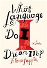 Elena Lappin - What Language Do I Dream In?