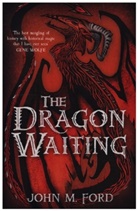 John M Ford, John M. Ford, Ford John M. - The Dragon Waiting