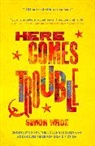 Simon Wroe, Wroe Simon - Here Comes Trouble