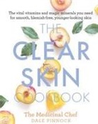 Dale Pinnock - The Clear Skin Cookbook