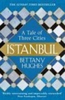 Bettany Hughes - Istanbul