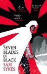 Sam Sykes, Sykes Sam - Seven Blades in Black