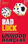 Linwood Barclay, Barclay Linwood - Bad Luck