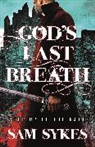 Sam Sykes, Sykes Sam - God's Last Breath