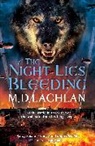 M D Lachlan, M. D. Lachlan, M.D. Lachlan, Lachlan M.D. - The Night Lies Bleeding