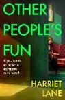 Harriet Lane, Lane Harriet - Other People's Fun