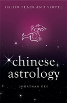 Jonathan Dee, Dee Jonathan - Chinese Astrology, Orion Plain and Simple