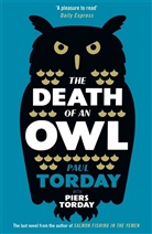 Pau Torday, Paul Torday, Piers Torday - The Death of an Owl