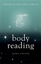 Sasha Fenton, Fenton Sasha - Body Reading, Orion Plain and Simple