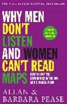 Alla Pease, Allan Pease, Allan Pease Pease, Barbara Pease - Why Men Don't Listen and Women Can't Read Maps