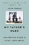 Kevin Toolis, Toolis Kevin - My Father's Wake