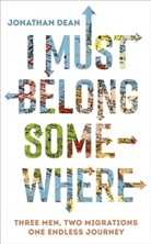 Jonathan Dean, Dean Jonathan - I Must Belong Somewhere