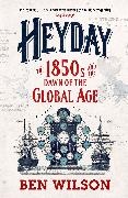 Ben Wilson, Wilson Ben - Heyday The 1850s and the Dawn of the Global Age