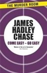 James Hadley Chase - Come Easy - Go Easy