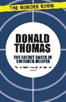 Donald Thomas - The Secret Cases of Sherlock Holmes