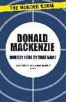 Donald Mackenzie - Nobody Here By That Name