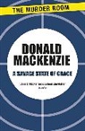 Donald Mackenzie - A Savage State of Grace