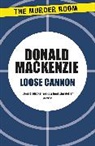 Donald MacKenzie - Loose Cannon