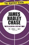 James Hadley Chase - The Vulture is a Patient Bird