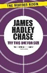 James Hadley Chase - Try This One for Size